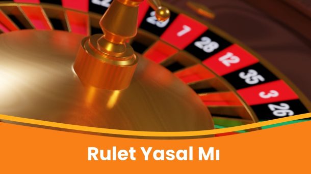 Rulet Yasal Mı