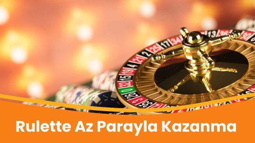 Rulette Az Parayla Kazanma