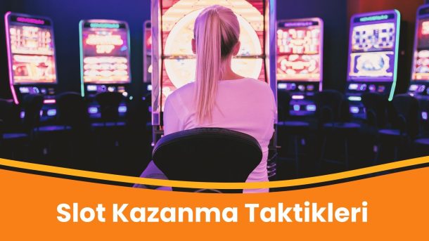 Slot Kazanma Taktikleri